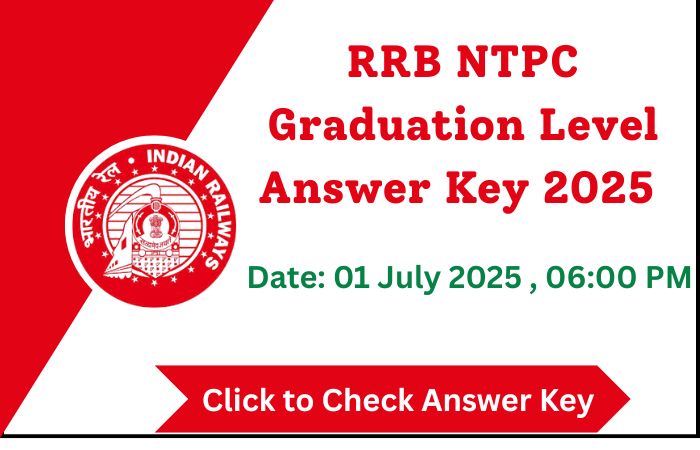RRB NTPC Graduation Level Answer Key 2025 